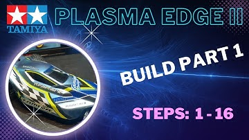 Tamiya Plasma Edge II Build - Part 1