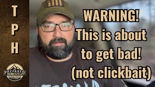 Warning This Is About To Get Bad Not Clickbait