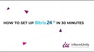 Bitrix24 for Beginners: Get Started in 30 Minutes
