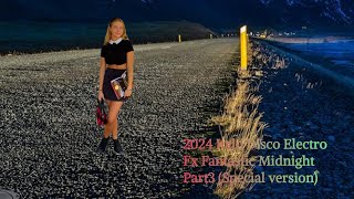 2024 Italo Disco Fx Fantastic Midnight Part3 (Special Version)