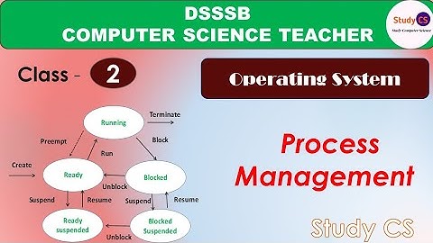 Process Management||OS||Computer science||DSSSB, KVS,RAJ COMPUTER  TEACHER||Study CS||Part-1