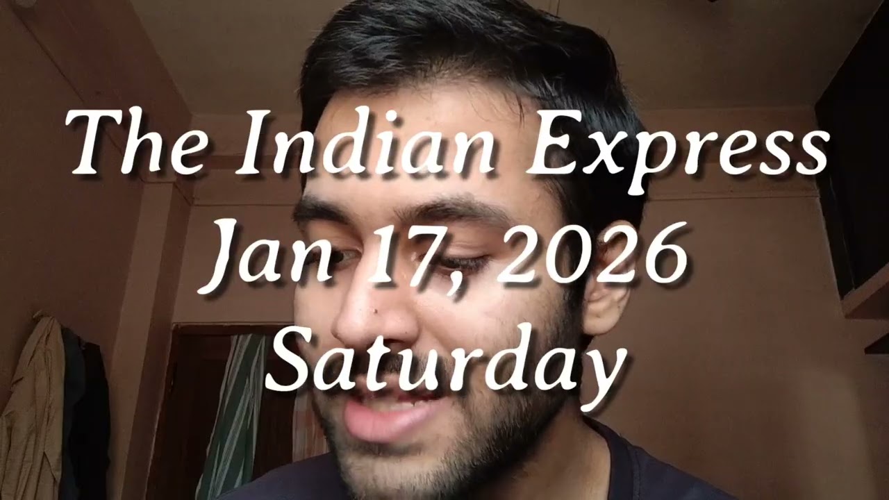 The Indian Express, Jan 17, 2026 