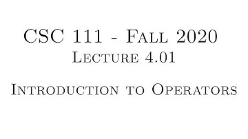 C Programming (Fall 2020) - Lecture 4.01 - Introduction to Operators