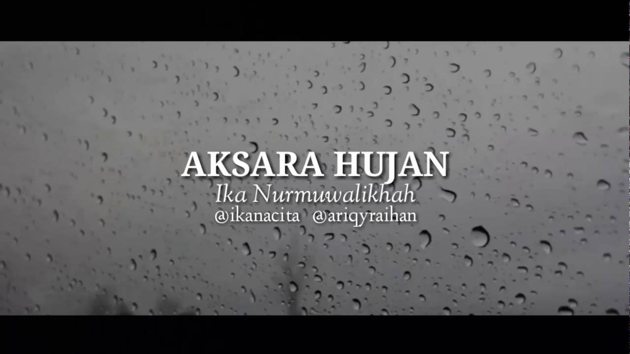 Ariqy Raihan Aksara Hujan Musikalisasi Puisi Youtube