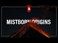 From Imagination to Reality: Mistborn Origins