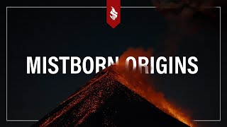 From Imagination to Reality: Mistborn Origins