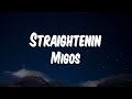 Migos - Straightenin (Lyric Video) Mp3 Song