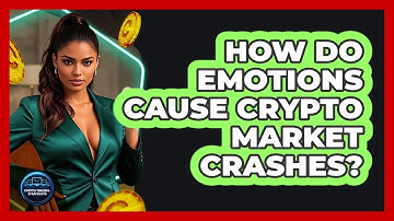 How Do Emotions Cause Crypto Market Crashes? - Crypto Trading Strategists