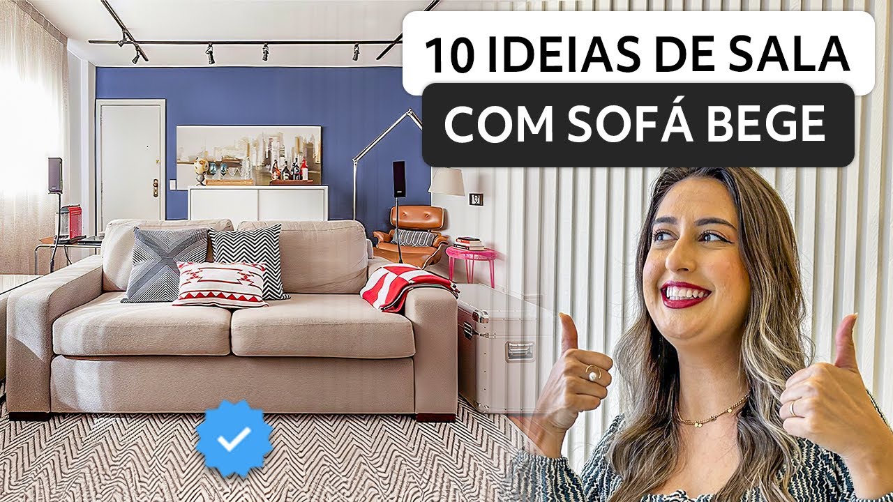 10 IDEIAS DE SALA DE ESTAR COM SOFÁ BEGE - YouTube
