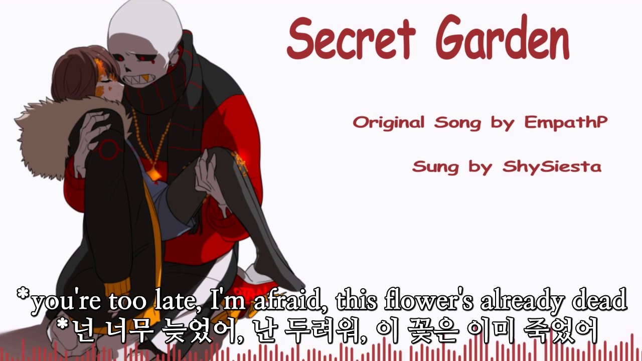 【언더테일 노래】 『Secret Garden』 〔Shy Siesta〕 〔가사 : EmpathP〕