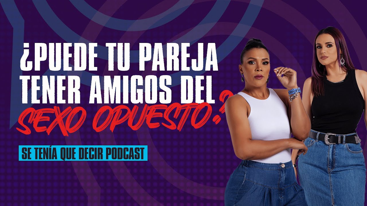 ¿PUEDE TU PAREJA TENER AMIGOS DEL SEXO OPUESTO?