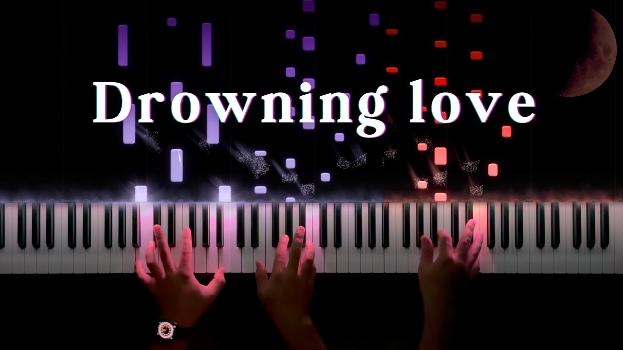 Drowning Love - Chasing Kou (Piano Cover)