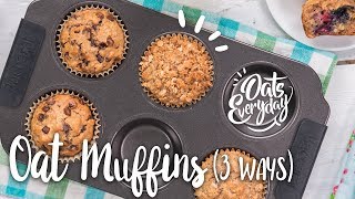 Oat Muffins (Three Ways)