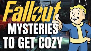 275 Fallout Mysteries To Get Cozy