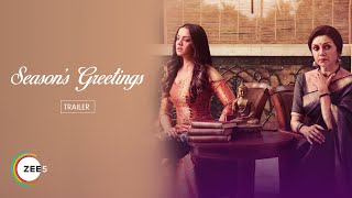 Seasons Greetings | Official Trailer | A ZEE5 Original | Streaming Now on ZEE5