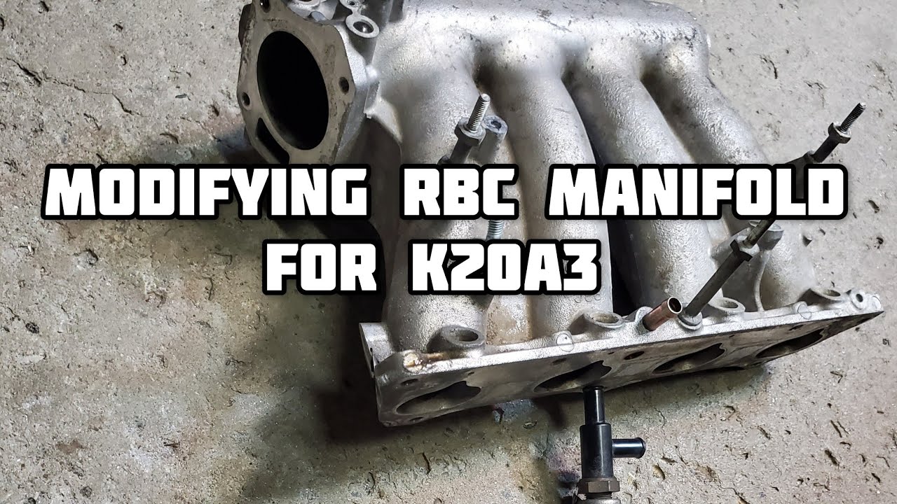 Modifying The RBC Manifold For The K20A3 YouTube