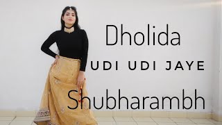 Shubharambh | Dholida | Udi Udi jaye | Dance cover by Vartika | Loveyatri | Raees | Kai Po Che | SRK