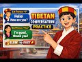 Practice Real-Life Tibetan Conversations with me! སྤྱིར་བཏང་གླེང་མོལ་སྦྱོང་བརྡར།
