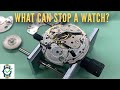 What Can Stop a Watch?