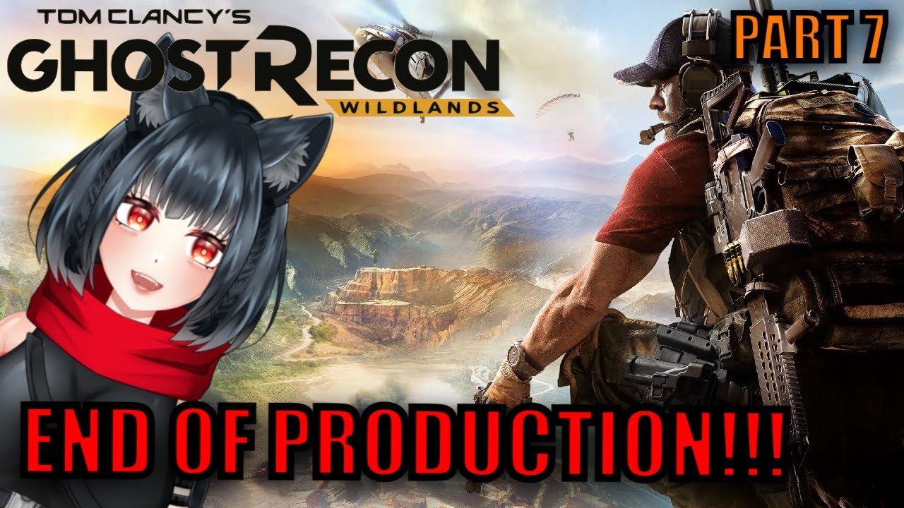 END OF PRODUCTION!!! | Ghost Recon: Wildlands