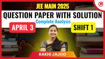JEE Main 2025 April 3 Shift-1 | Complete Paper Analysis & Solutions
