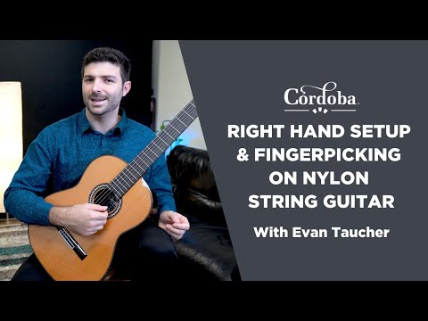 Right Hand Setup & Fingerpicking on the Nylon String Guitar
