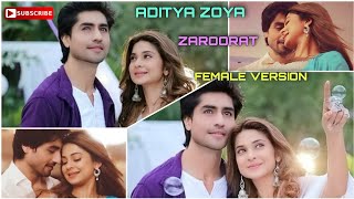 Aditya Zoya ❤️❤️ | Mere Dil Ko Tere Dil Ki Zaroorat Hai | Lyrics | Female Version | Adiya | Jenshad