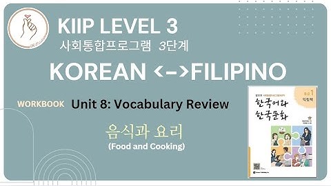 KIIP LEVEL 3: Workbook Unit 8 Word Practice (Vocabulary) 음식과 요리