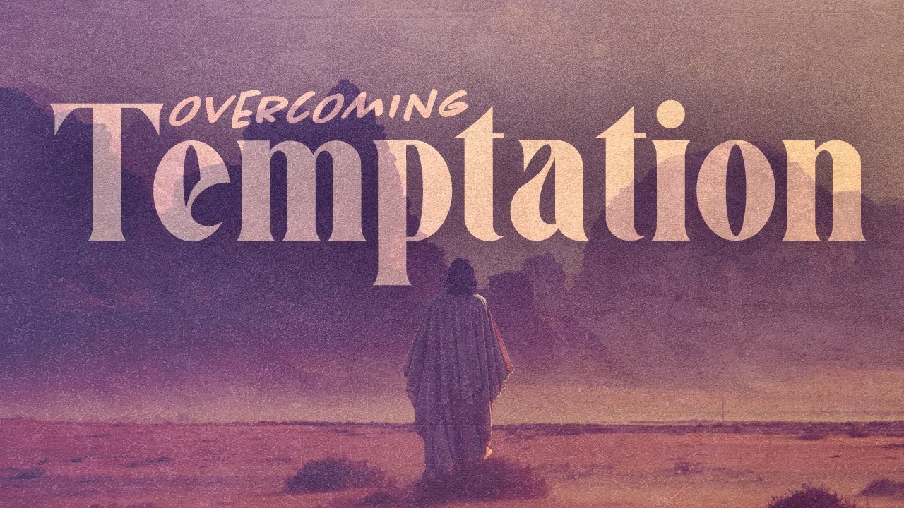 Overcoming Temptation | Pastor Jessica