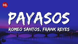 Romeo Santos, Frank Reyes - Payasos (Letra / Lyrics)