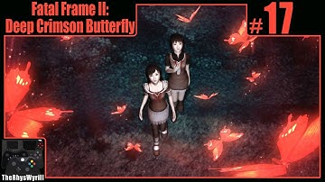 Fatal Frame II: Deep Crimson Butterfly Playthrough | Part 17