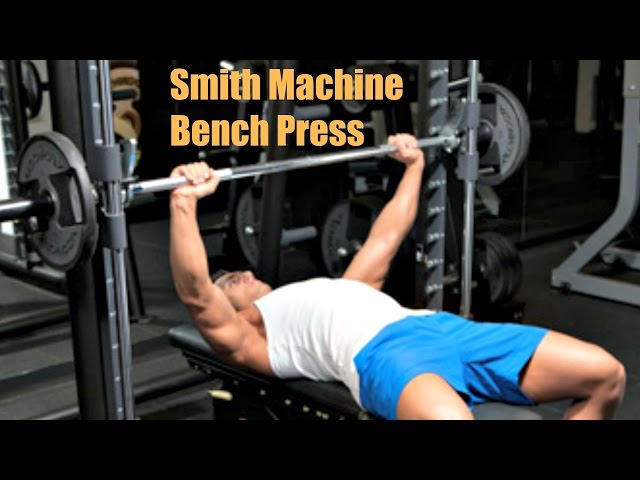 Smith Machine Bench Press