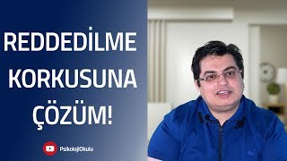 Reddedilme Korkusuna Çözüm! | Sizden Gelen Sorular