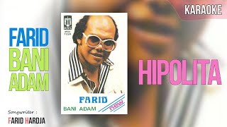 Hipolita - Farid Bani Adam || Karaoke (No Vocal)