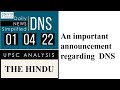 An important announcement regarding dns  news analysis for the upsc civil services exam