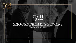501 First Residences | Groundbreaking Event 2022