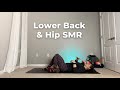 Lower Back &amp; Hip Connections SMR