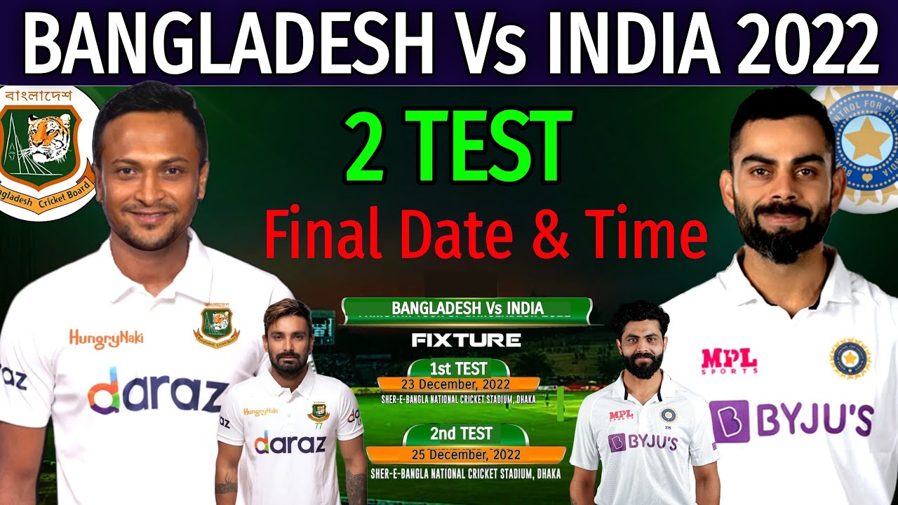 Bangladesh Vs India Test Series 2022 All Matches Final Schedule Ban