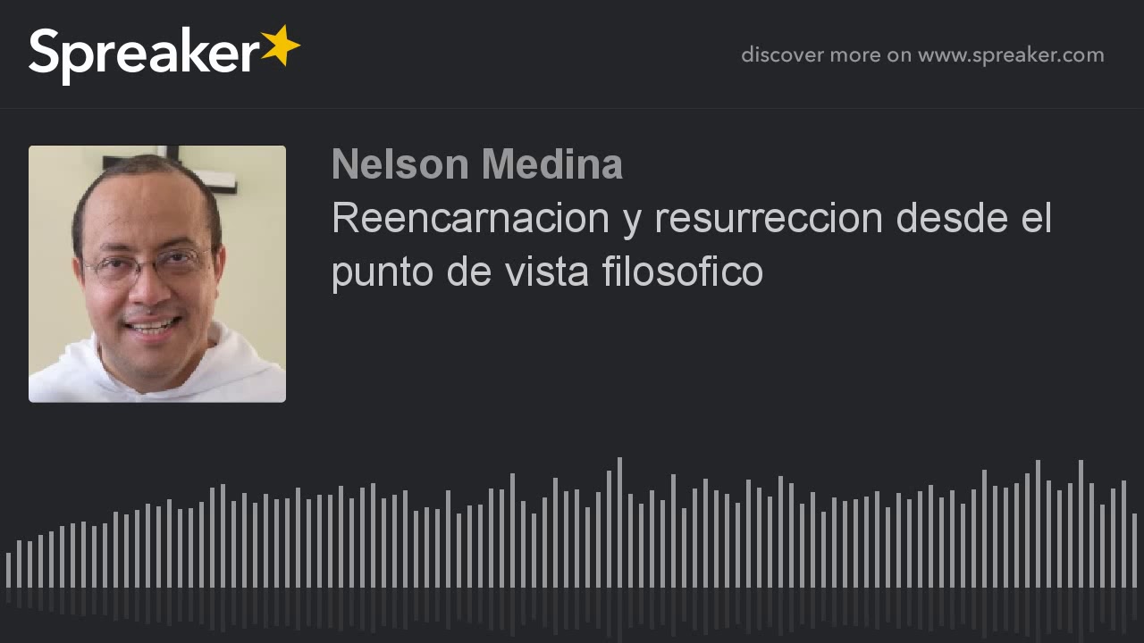 Reencarnación y resurrección desde el punto de vista filosófico