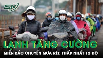 Từ 19/10, Miền Bắc Đón Không Khí Lạnh Tăng Cường, Nhiệt Độ Thấp Nhất 12 Độ C | SKĐS