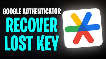 How to Recover Lost Google Authenticator Key (2025)