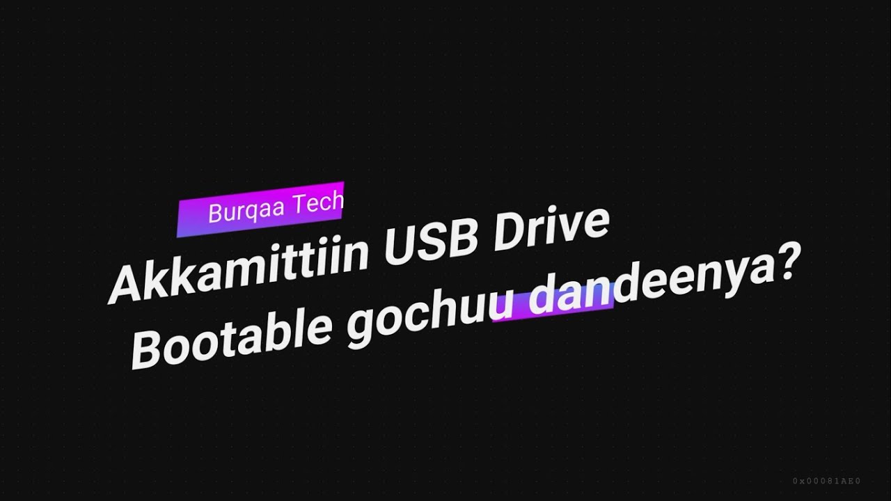 Akkaataa Windows USB Flash Drive Irratti Bootable Gochuu Dandeenyu Afaan Oromoo  usb flash drive