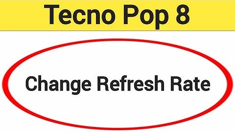 How to change refresh rate, Tecno Pop 8 me refresh rate change kaise karen