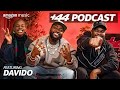 Capture de la vidéo Davido (Season 2, Episode 20) | +44 Podcast With Sideman & Zeze Millz | Amazon Music