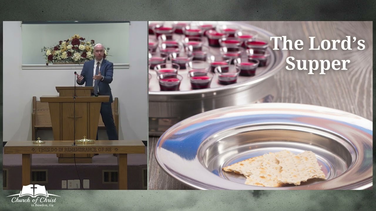 2024 Gospel Meeting - Caleb Colley (The Lord's Supper)