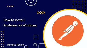 How to Install Postman on Windows 10 | Step-by-Step Guide