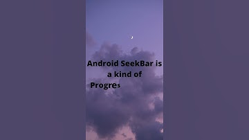 What is Android SeekBar   #shorts