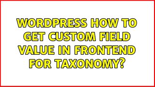 Wordpress: How to get custom field value in frontend for taxonomy?