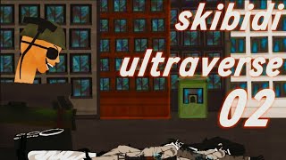 Skibidi Ultraverse 02
