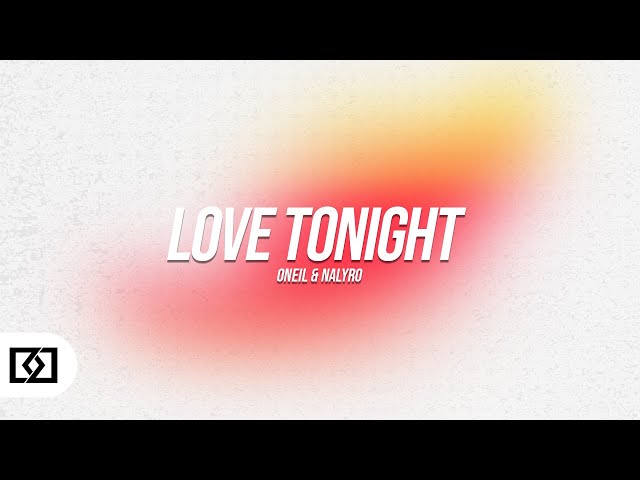 Oneil x NALYRO - Love Tonight